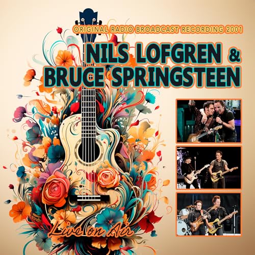 NILS LOFGREN FEAT. BRUCE SPRINGSTEEN - LIVE ON AIR (CD)