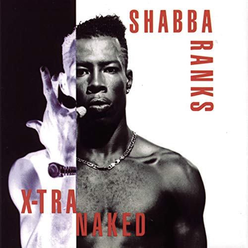 RANKS, SHABBA - X-TRA NAKED