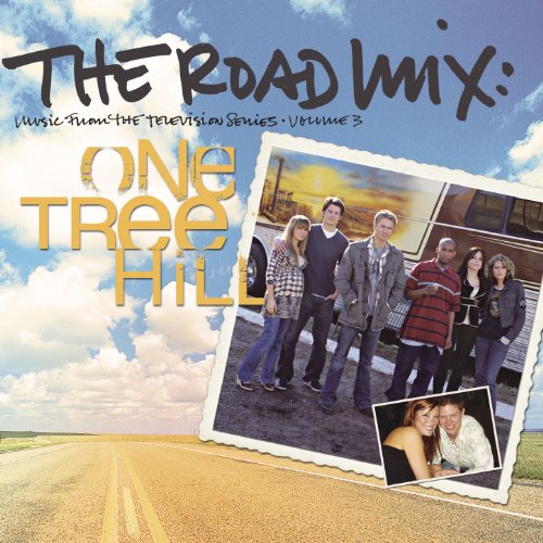 VARIOUS ARTISTS - WARNER BROS. - THE ROAD MIX TELEVISION SERIES ONE TREE HILL, VOL. 3