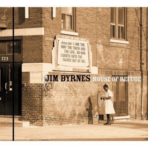 BYRNES, JIM - BYRNES, JIM - HOUSE OF REFUGE