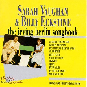 VAUGHAN, SARAH / ECKSTINE, BILLY - THE IRVING BERLIN SONGBOOK