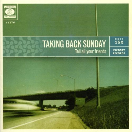 TAKING BACK SUNDAY - TELL ALL YOUR FRIENDS