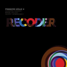 FRAN├ºOIS HOULE 4 & GORDON GRDINA & MARK HELIAS - RECODER [CD]