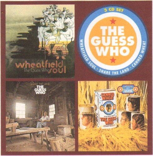 THE GUESS WHO - WHEATFIELD SOUL / SHARE THE LAND / CANNED WHEAT