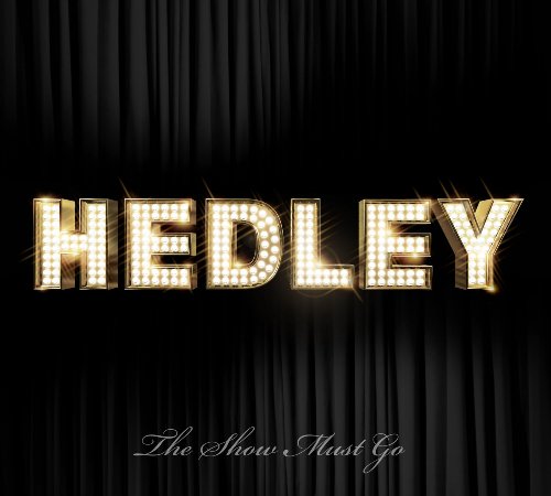 HEDLEY - THE SHOW MUST GO