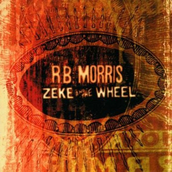 MORRIS, R.B.  - ZEKE & THE WHEEL