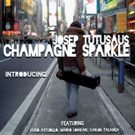 TUTUSAUS, JOSEP  - CHAMPAGNE SPARKLE
