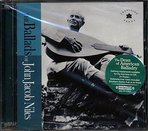 NILES, JOHN JACOB - BALLADS OF (2 CDS)