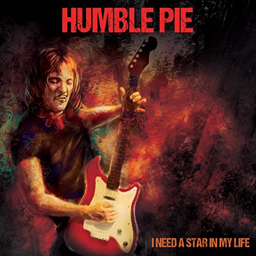 HUMBLE PIE - I NEED A STAR IN MY LIFE