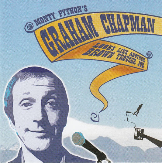 CHAPMAN, GRAHAM  - LOOKS LIKE ANOTHER BROWN TROUSER JOB