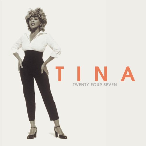 TURNER, TINA - TWENTY FOUR SEVEN