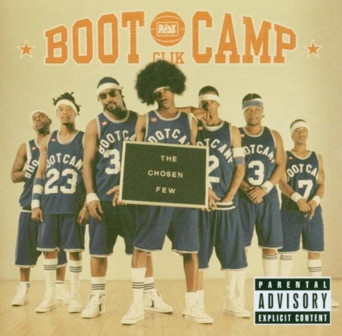 BOOT CAMP CLIK - THE CHOSEN FEW (EXPLICIT VERSI