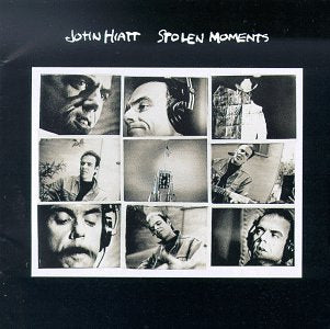 HIATT, JOHN - STOLEN MOMENTS