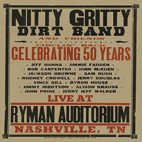 NITTY GRITTY DIRT BAND - CIRCLIN BACK-CELEBRATING 50 YEARS