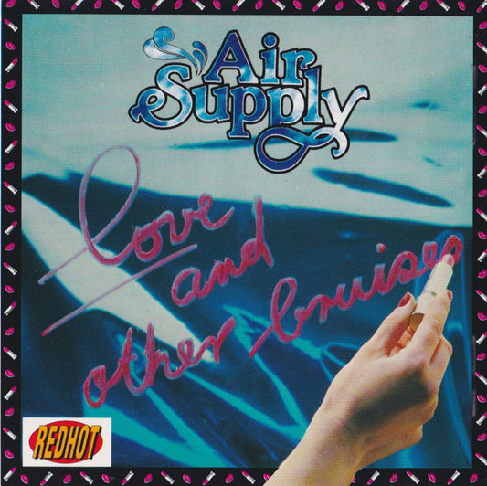 AIR SUPPLY  - LOVE & OTHER BRUISES