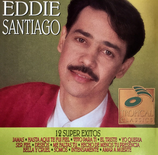 SANTIAGO, EDDIE  - 12 SUPER EXITOS