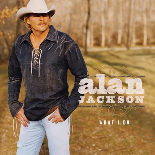 ALAN JACKSON - WHAT I DO (BLACK VINYL)