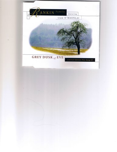 RANKIN FAMILY  - GREY DUSK OF EVE-LIMITED EDITION GOLD CD