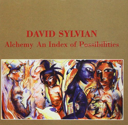 SYLVIAN, DAVID - ALCHEMY: AN INDEX OF POSSIBILITIES