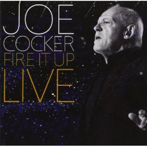 COCKER, JOE - FIRE IT UP: LIVE