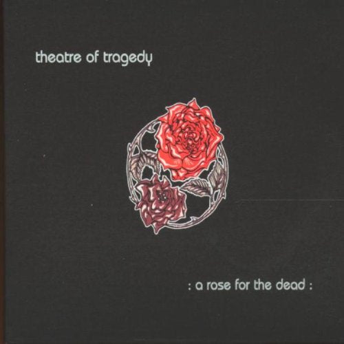 THEATRE OF TRAGEDY - ROSE FOR THE DEAD