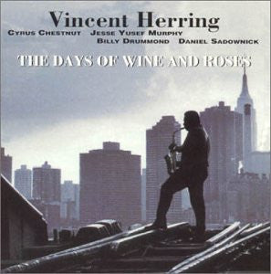 HERRING, VINCENT  - DAYS OF WINE & ROSES