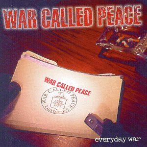 WAR CALLED PEACE - EVERYDAY WAR