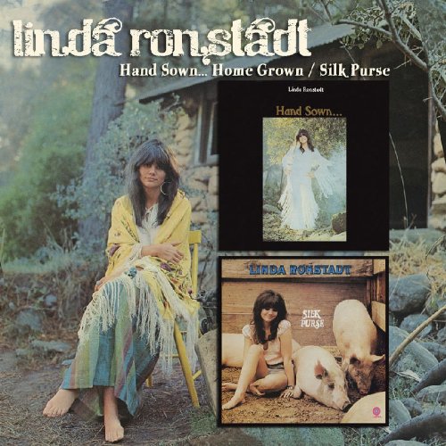 RONSTADT, LINDA - HAND SOWN... HOME GROWN/SILK PURSE