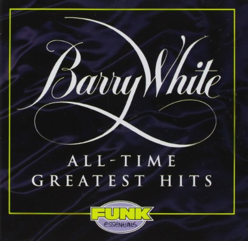 WHITE, BARRY - ALL-TIME GREATEST HITS