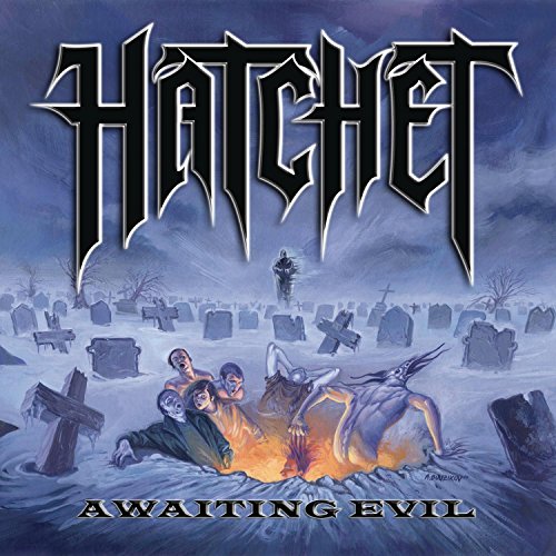 HATCHET - AWAITING EVIL