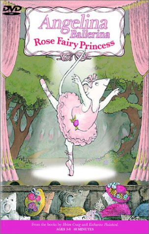 ANGELINA BALLERINA: ROSE FAIRY PRINCESS