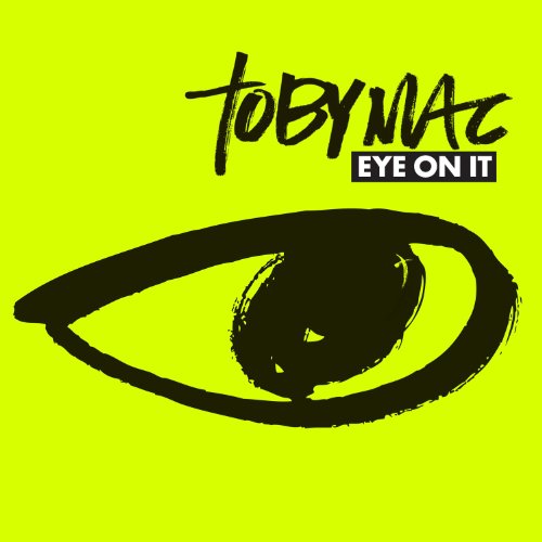 TOBYMAC - EYE ON IT