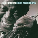 ARMSTRONG, LOUIS - THE ESSENTIAL LOUIS ARMSTRONG