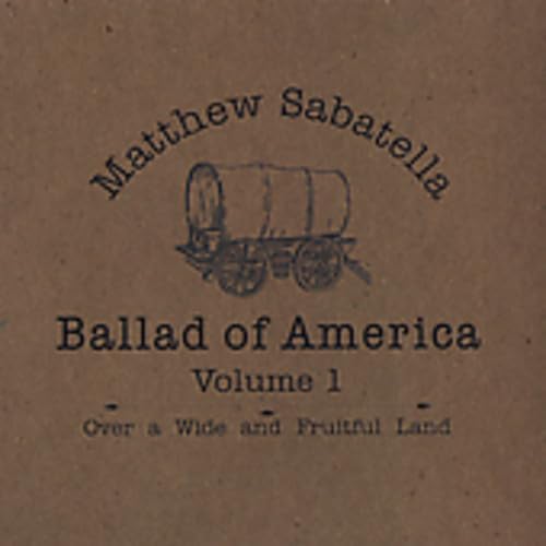SABATELLA, MATTHEW - OVER A WIDE & FRUITFUL LAND