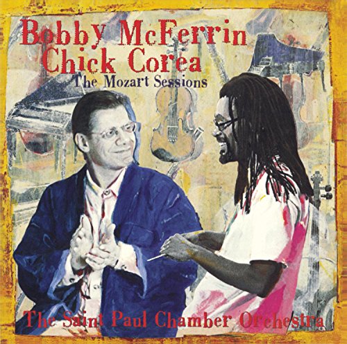 MCFERRIN, BOBBY & CHICK COREA  - MOZART SESSIONS