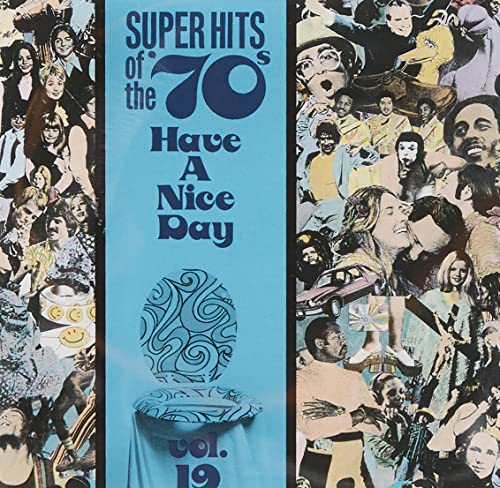 VARIOUS - HAVE A NICE DAY, VOL 19: SUPER HITS OF T