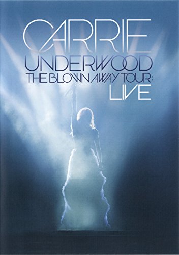 UNDERWOOD, CARRIE - DVD-BLOWN AWAY TOUR LIVE