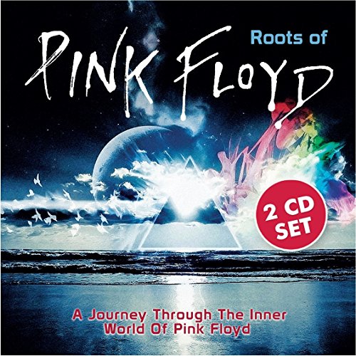 PINK FLOYD - THE ROOTS OF