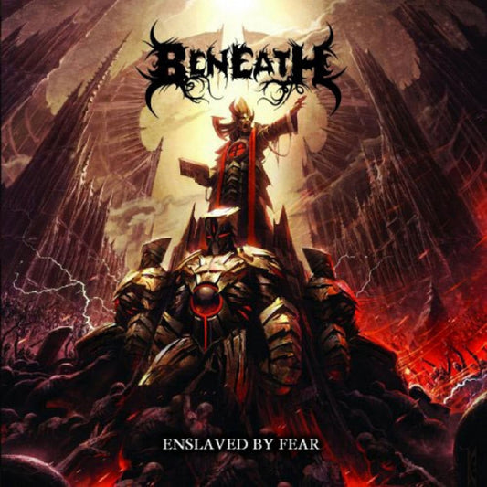BENEATH  - ENSLAVED BY FEAR