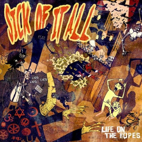 SICK OF IT ALL - LIFE ON THE ROPES