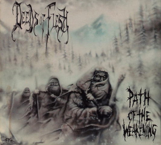 DEEDS OF FLESH  - PATH OF THE WEAKENING