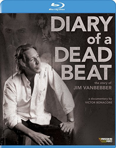 DIARY OF A DEADBEAT: THE STORY OF JIM VANBEBBER [BLU-RAY]