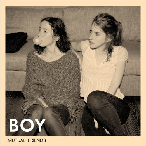 BOY - MUTUAL FRIENDS (2 BONUS TRX)