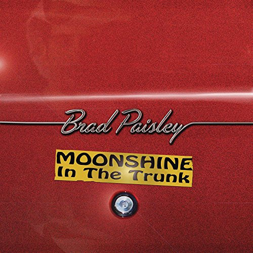 BRAD PAISLEY - MOONSHINE IN THE TRUNK