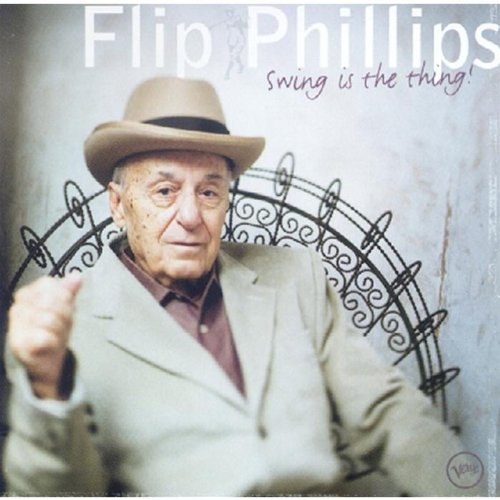 PHILLIPS, FLIP - SWING IS THE THING!