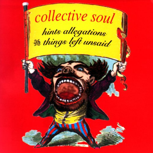 COLLECTIVE SOUL - HINTS ALLEGATIONS AND THINGS LEFT UNSAID