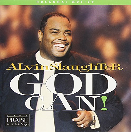 SLAUGHTER, ALVIN - GOD CAN