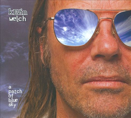 WELCH, KEVIN  - A PATCH OF BLUE SKY