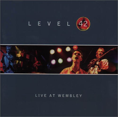 LEVEL 42 - LIVE AT WEMBLEY