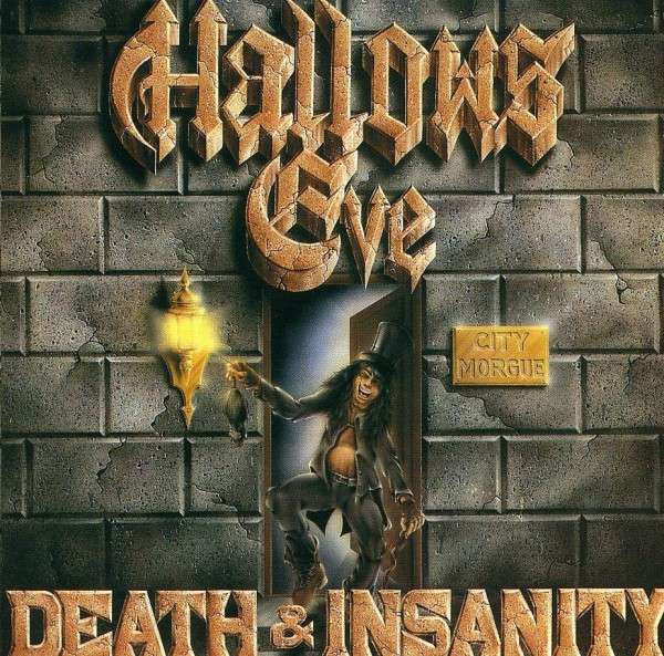 HALLOWS EVE  - DEATH & INSANITY